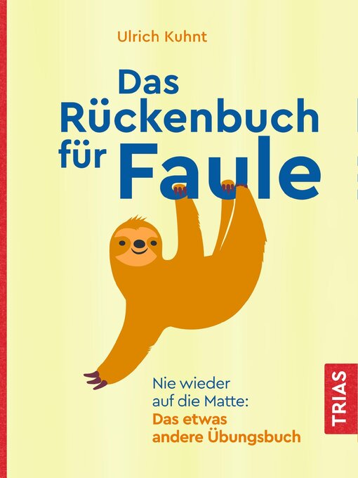 Titeldetails für Das Rückenbuch für Faule nach Ulrich Kuhnt - Verfügbar